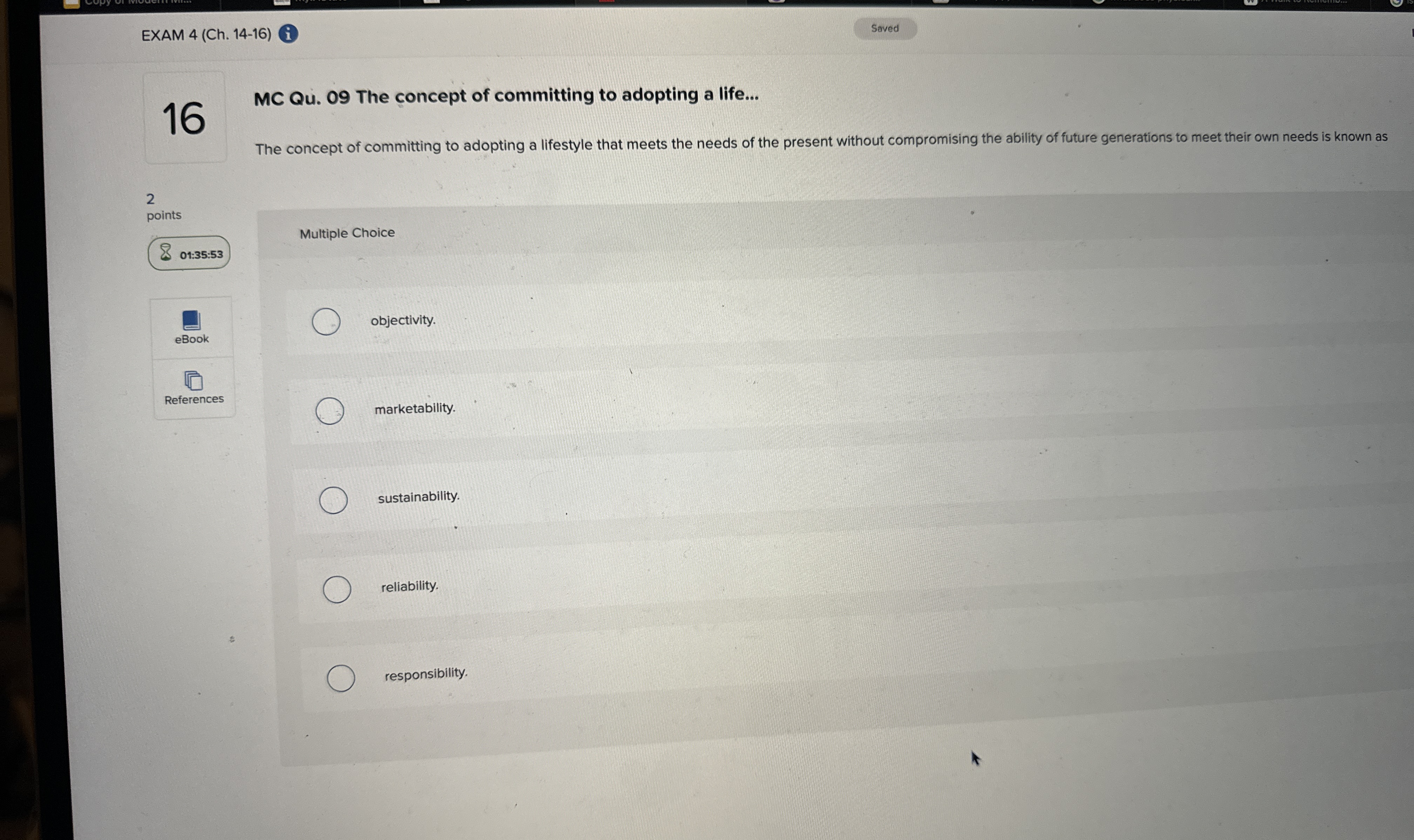  EXAM 4(Ch.14-16) 16 MC Qu.09 The concept of committing to adopting