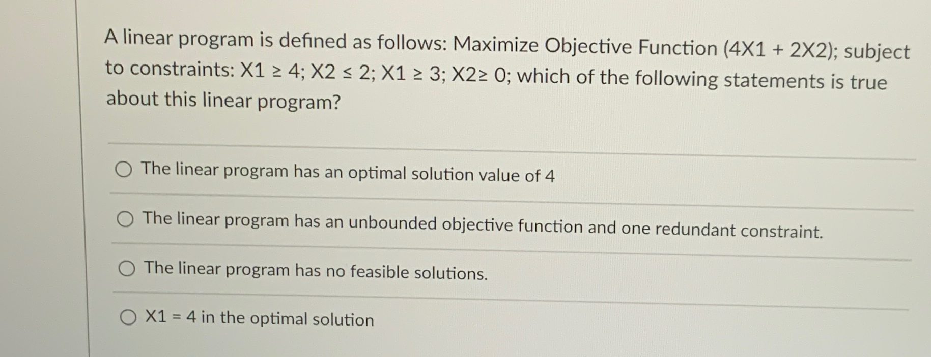  A linear program is defined as follows: Maximize Objective Function (4x1+2x2;