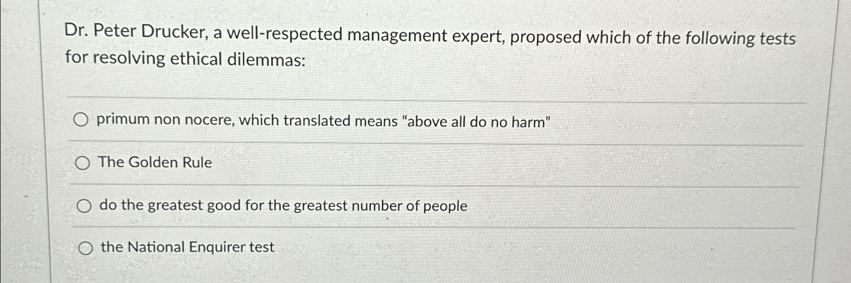  Dr. Peter Drucker, a well-respected management expert, proposed which of the