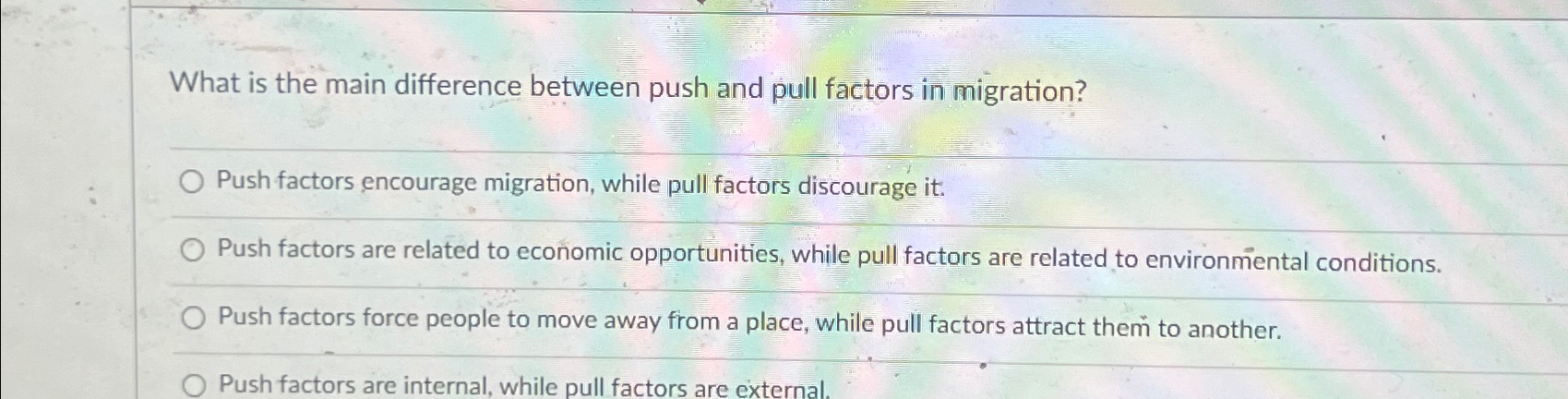  What is the main difference between push and pull factors in