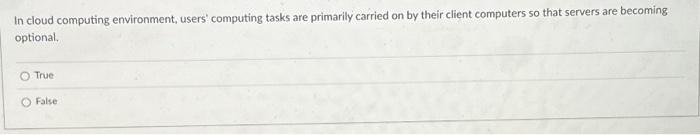  In cloud computing environment, users' computing tasks are primarily carried on