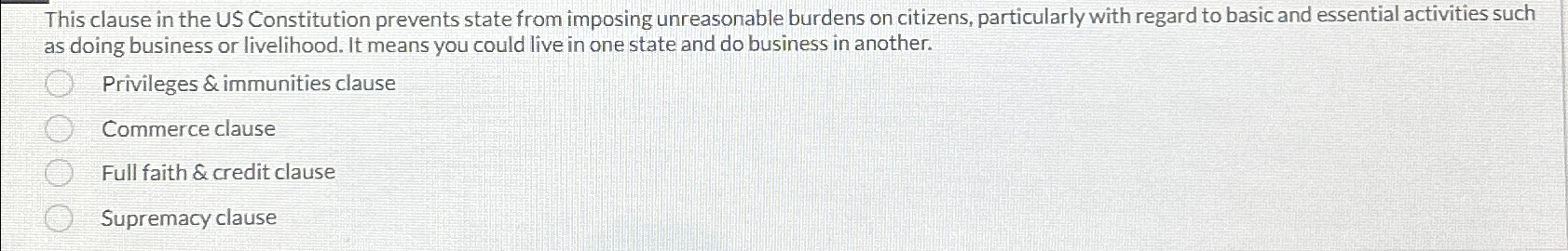  This clause in the US Constitution prevents state from imposing unreasonable