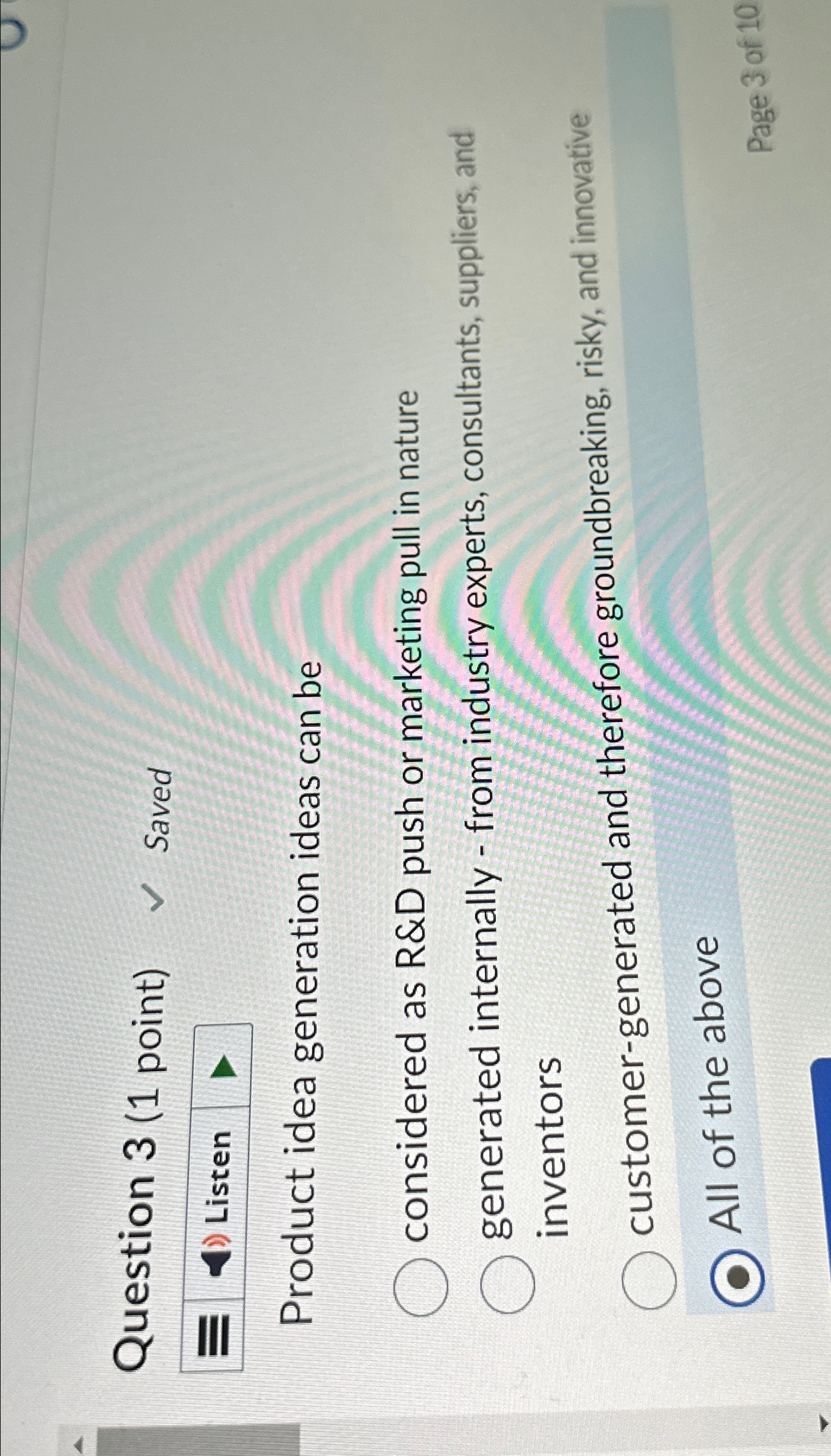  Question 3(1 point) Saved Product idea generation ideas can be considered