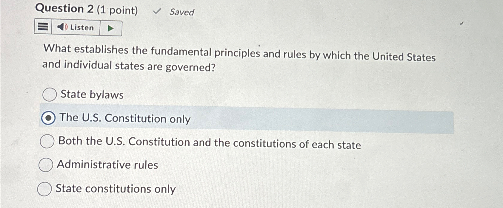  Question 2(1 point) Saved Listen What establishes the fundamental principles and