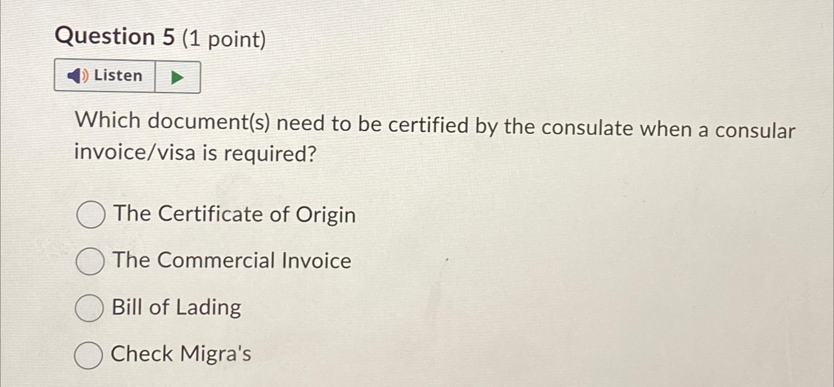  Question 5(1 point) Which document(s) need to be certified by the