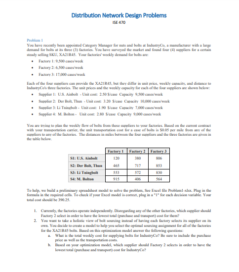 Please Use excel below to help you: Distribution Network Design Problems