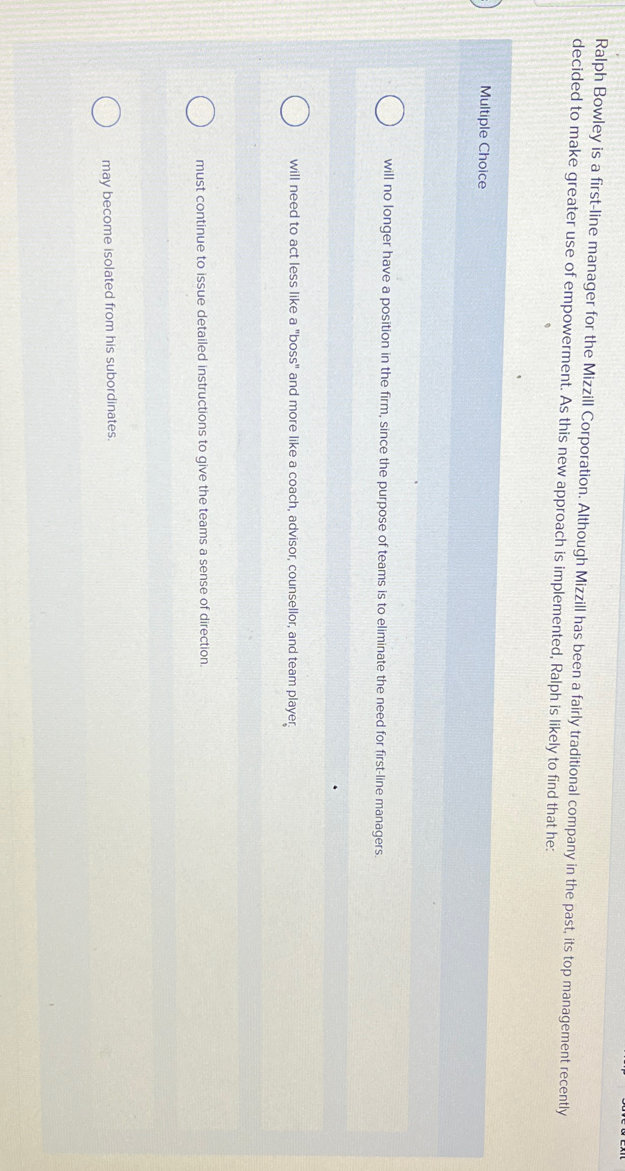  Ralph Bowley is a first-line manager for the Mizzill Corporation. Although