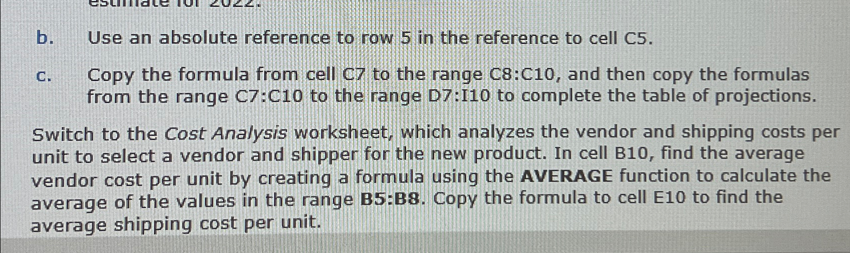  b. Use an absolute reference to row 5 in the reference