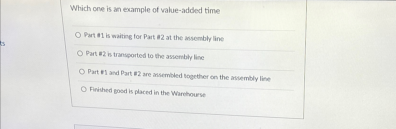  Which one is an example of value-added time Part #1 is