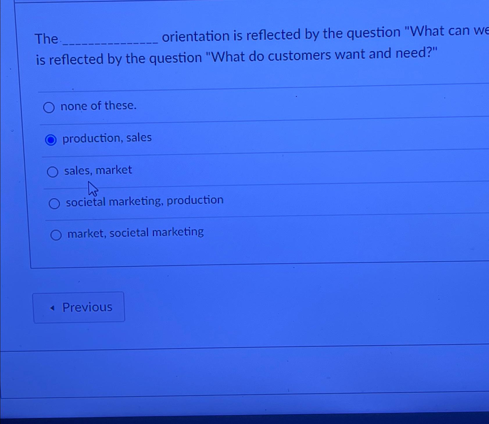  The orientation is reflected by the question "What can we is