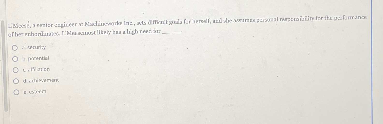  L'Meese, a senior engineer at Machineworks Inc., sets difficult goals for