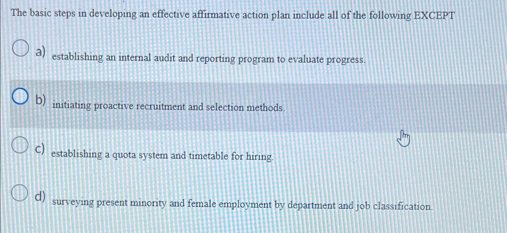  The basic steps in developing an effective affirmative action plan include