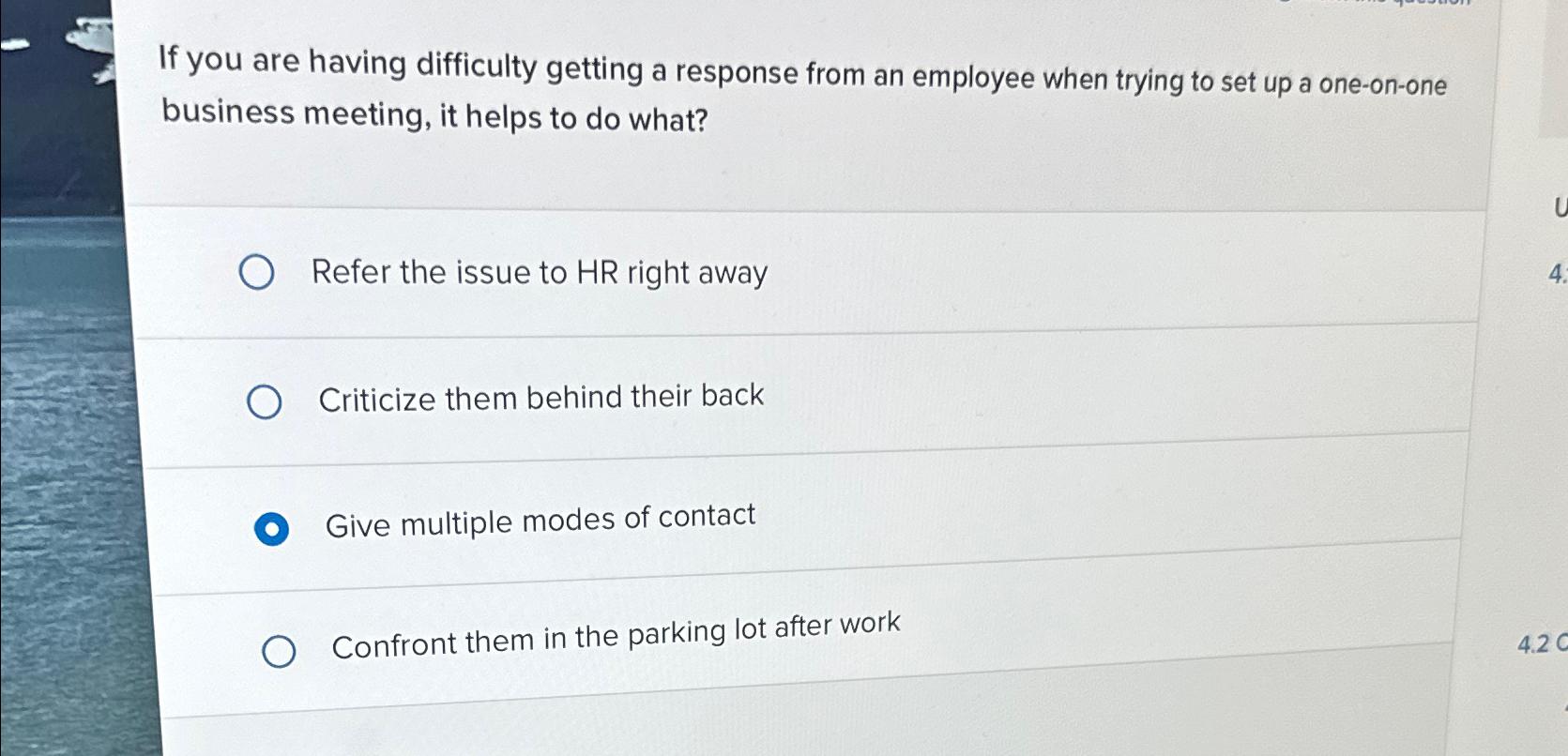  If you are having difficulty getting a response from an employee