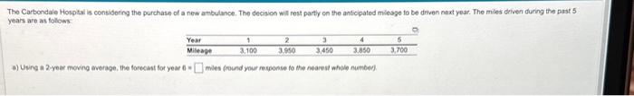  a) Using a 2-year moving average, the forecast for year 6