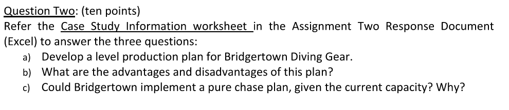  Question Two: (ten points) Refer the Case Study Information worksheet in