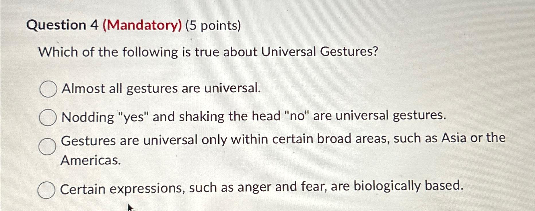  Question 4(Mandatory)(5 points) Which of the following is true about Universal
