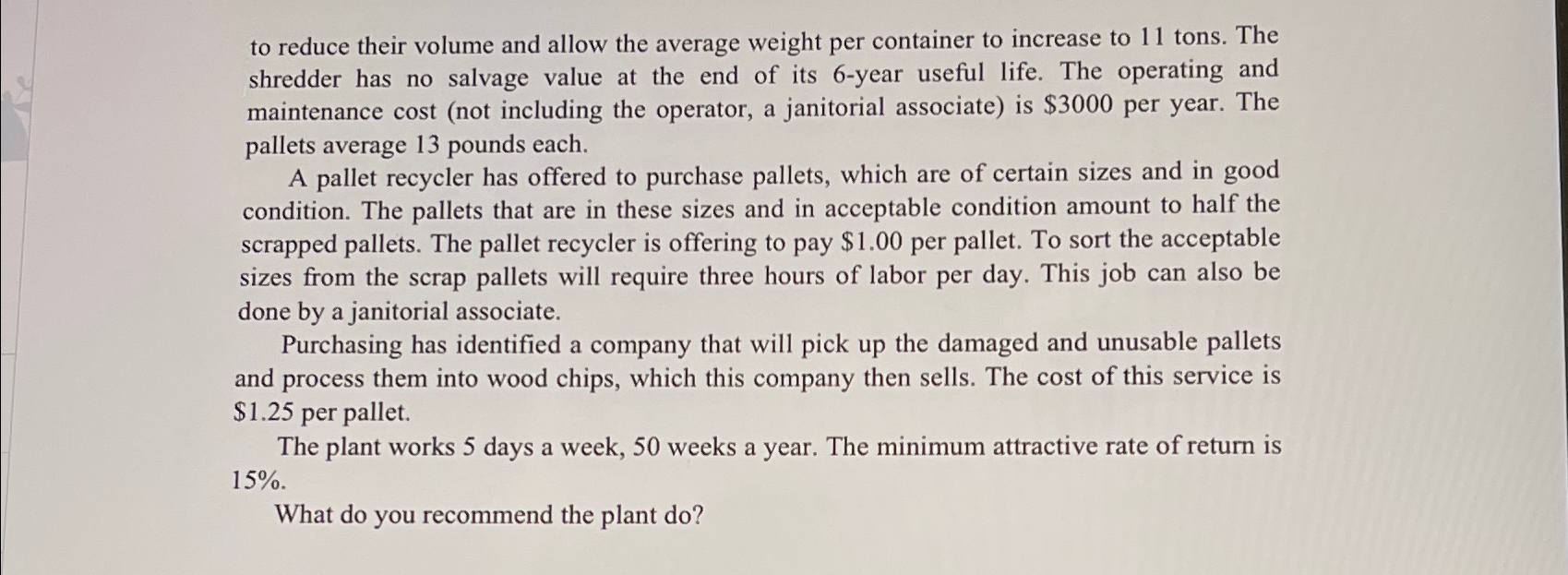  to reduce their volume and allow the average weight per container