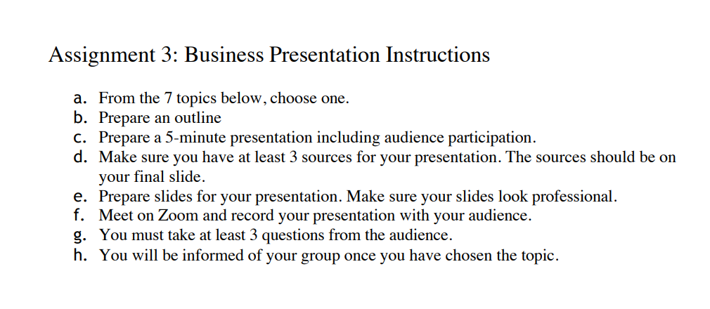  Business Presentation Instructions topic 4-day work week b. Prepare an outline