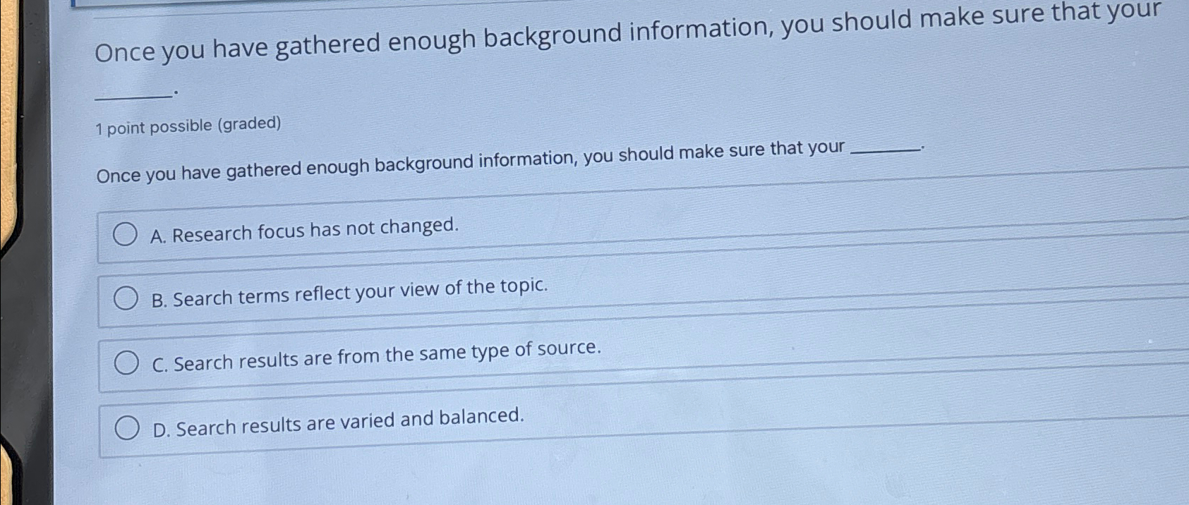  Once you have gathered enough background information, you should make sure