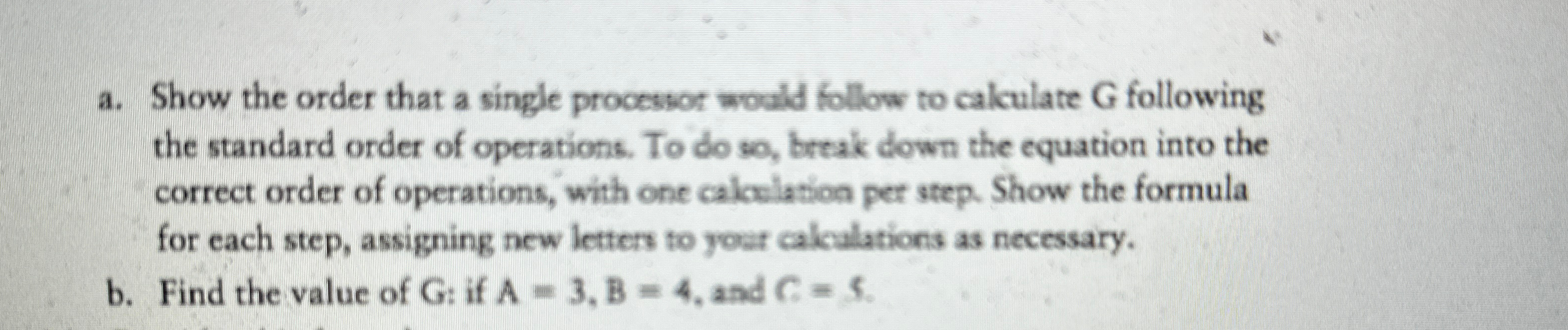  a. Show the order that a single processor would follow to