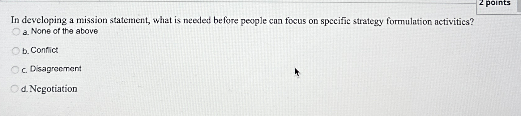  In developing a mission statement, what is needed before people can