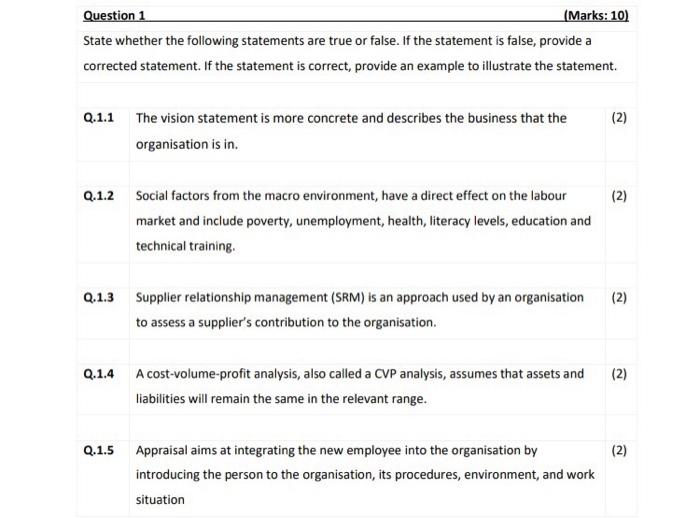  Question 1 (Marks: 10) State whether the following statements are true