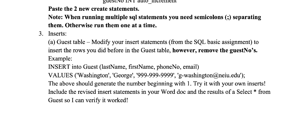 up your previous 2 assignments with the sql code: 1. Write the
