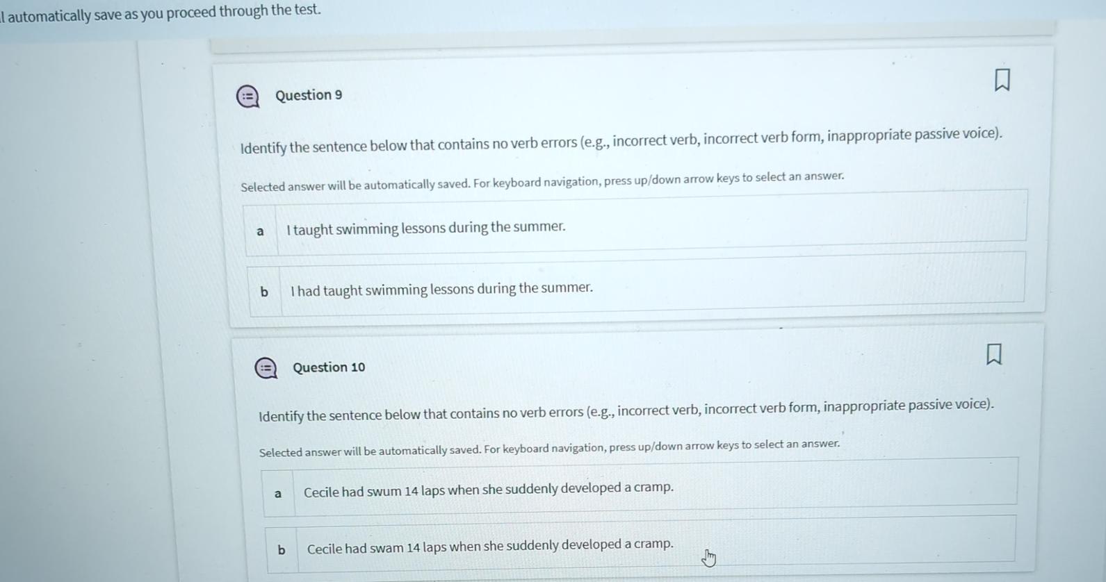  I automatically save as you proceed through the test. Question 9