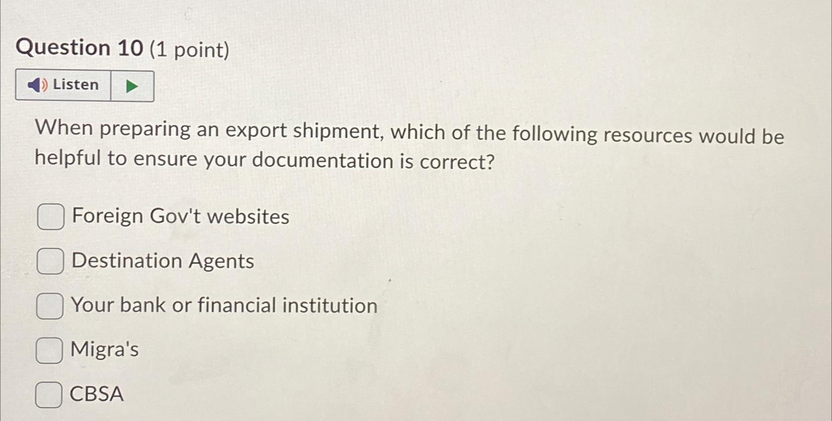  Question 10(1 point) When preparing an export shipment, which of the