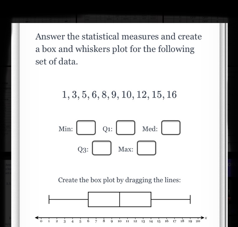please help Answer the statistical measures and create a box and whiskers