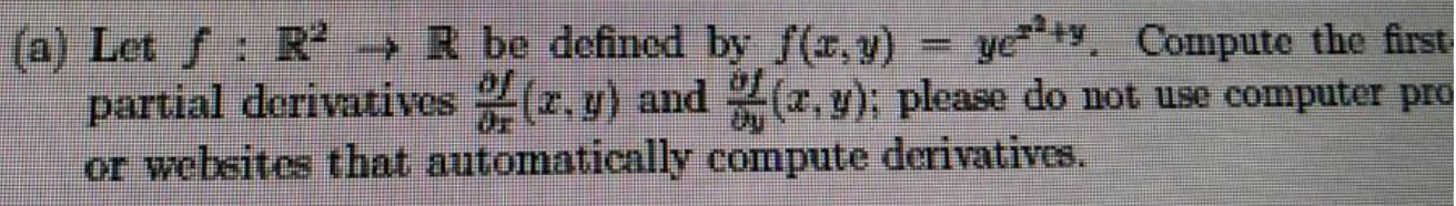 (a) (a) Let f : R' > R be defined by f(z,y)