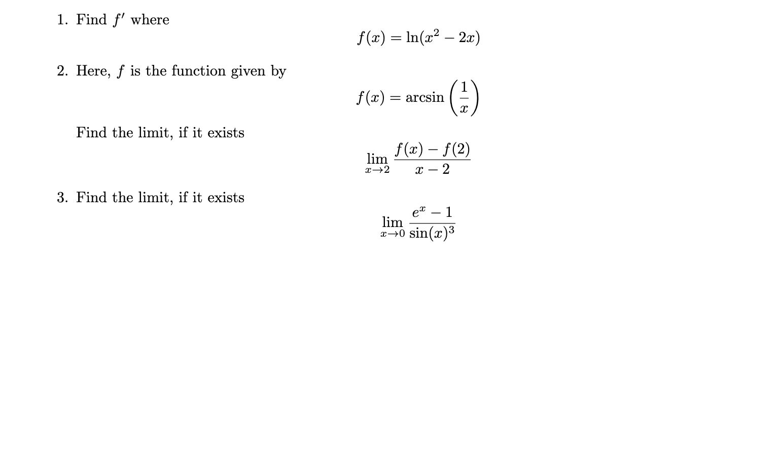 1. Find f' where 2. Here, f is the function given