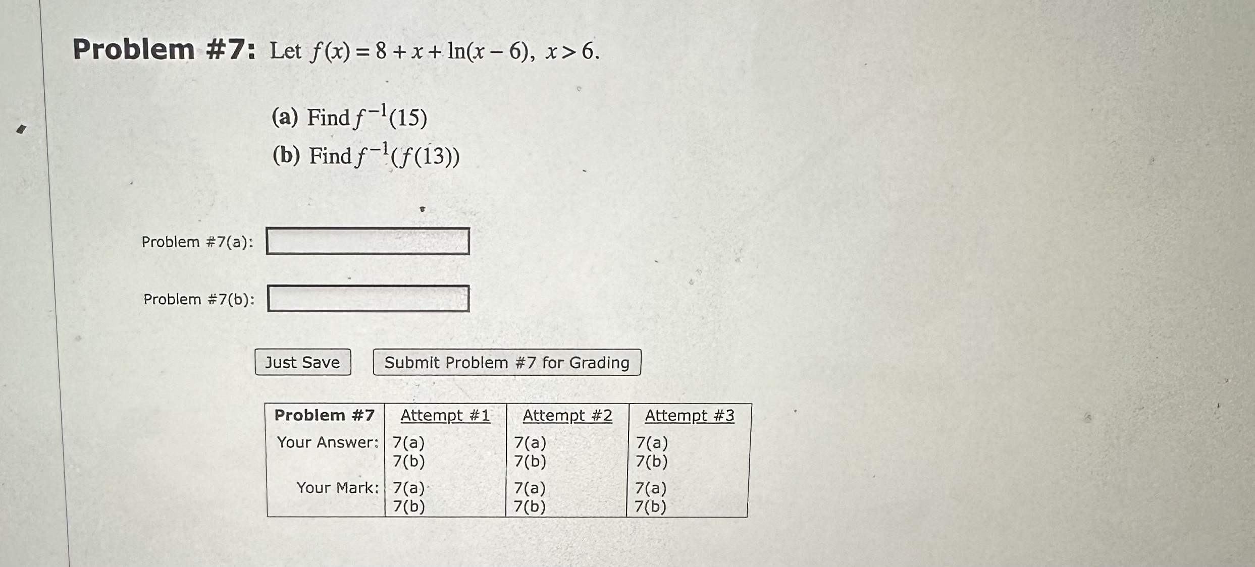  Problem #7: Let f(x) = 8 + x + In(x -
