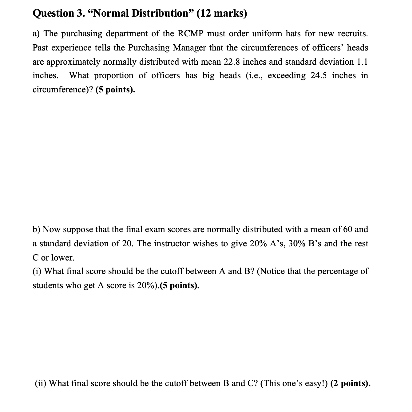  Question 3. \"Normal Distribution\" (12 marks) a) The purchasing department of