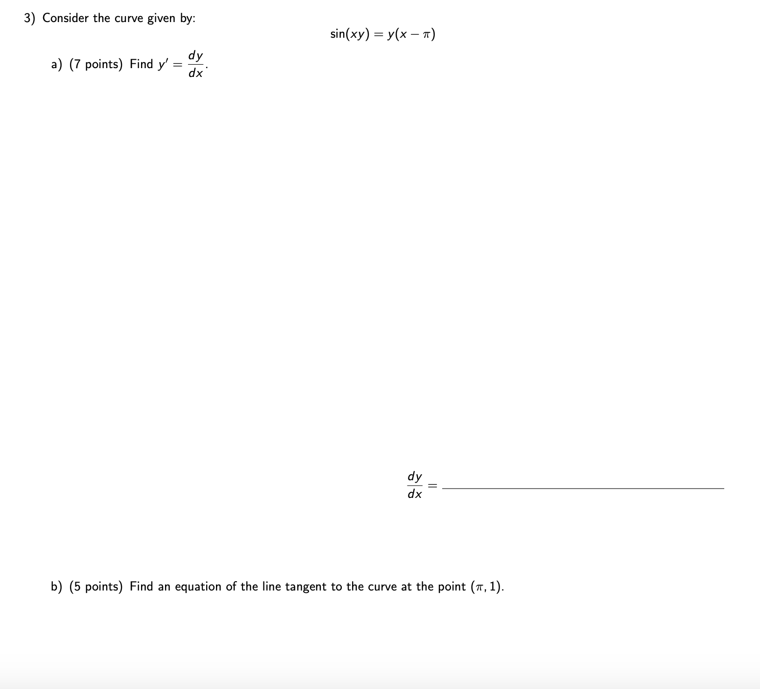 My question is below 3) Consider the curve given by: sin(xy) =