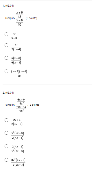  1. (05.04) X+6 Simplify 12 - (2 points) X - 8