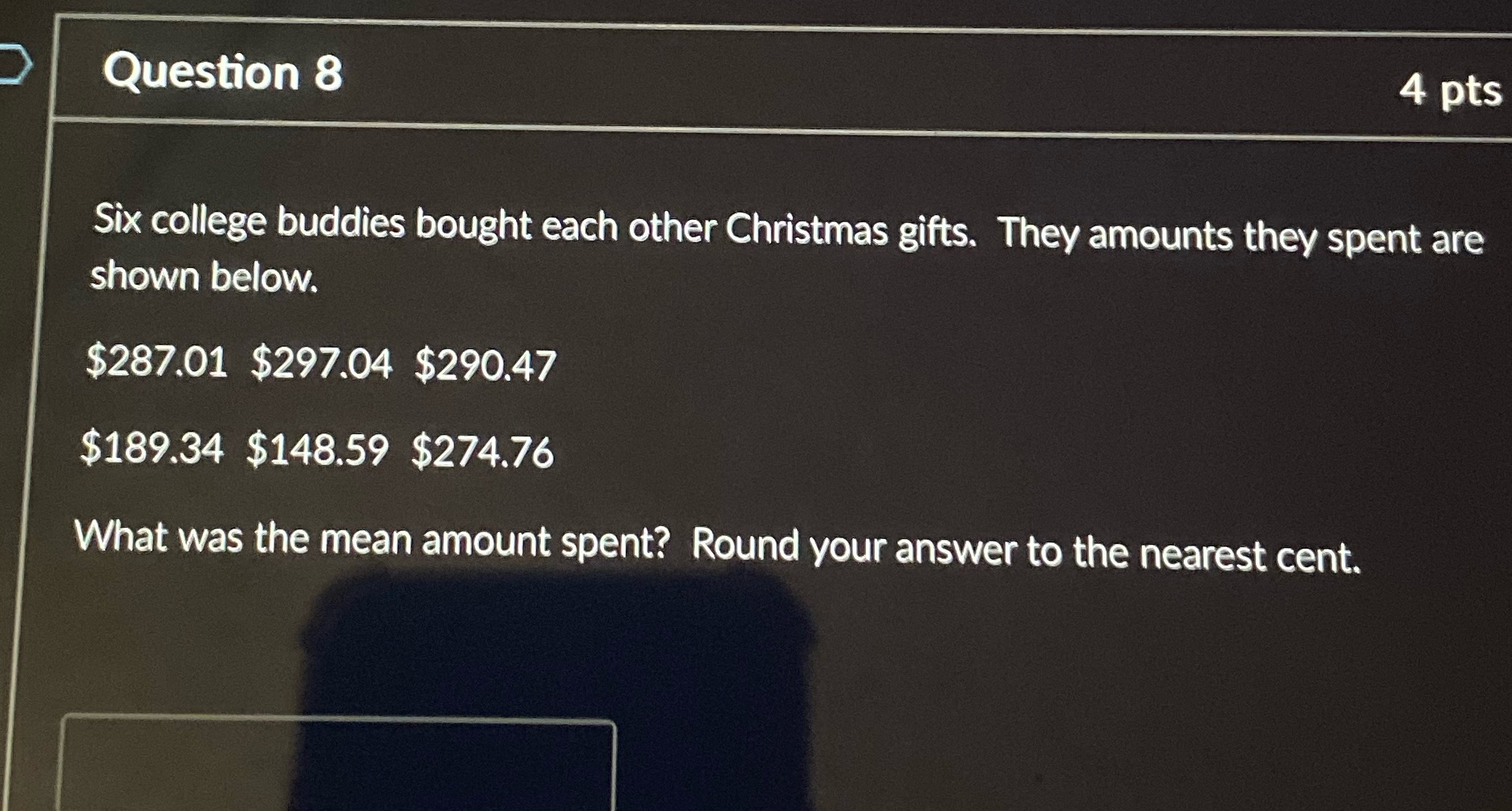 Question 8 I need help getting answers for this question and show