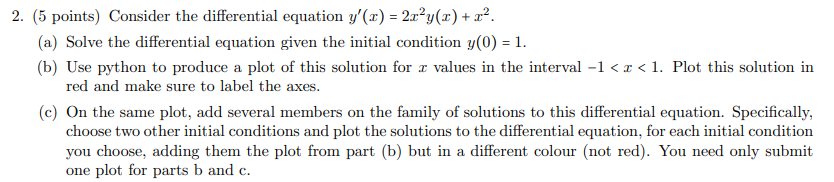  2. (5 points) Consider the differential equation y'(z) = 2z%y(z) +