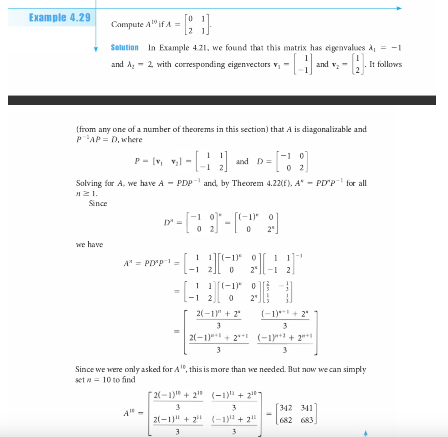 of the matrix. [ " T Example 4.29 Compute Alo if A