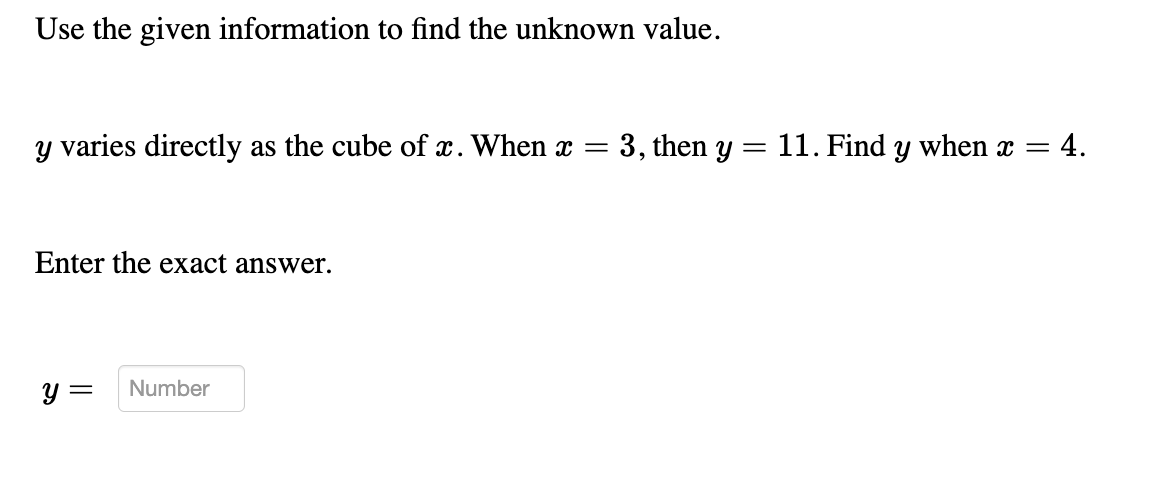  Use the given information to find the unknown value. y varies