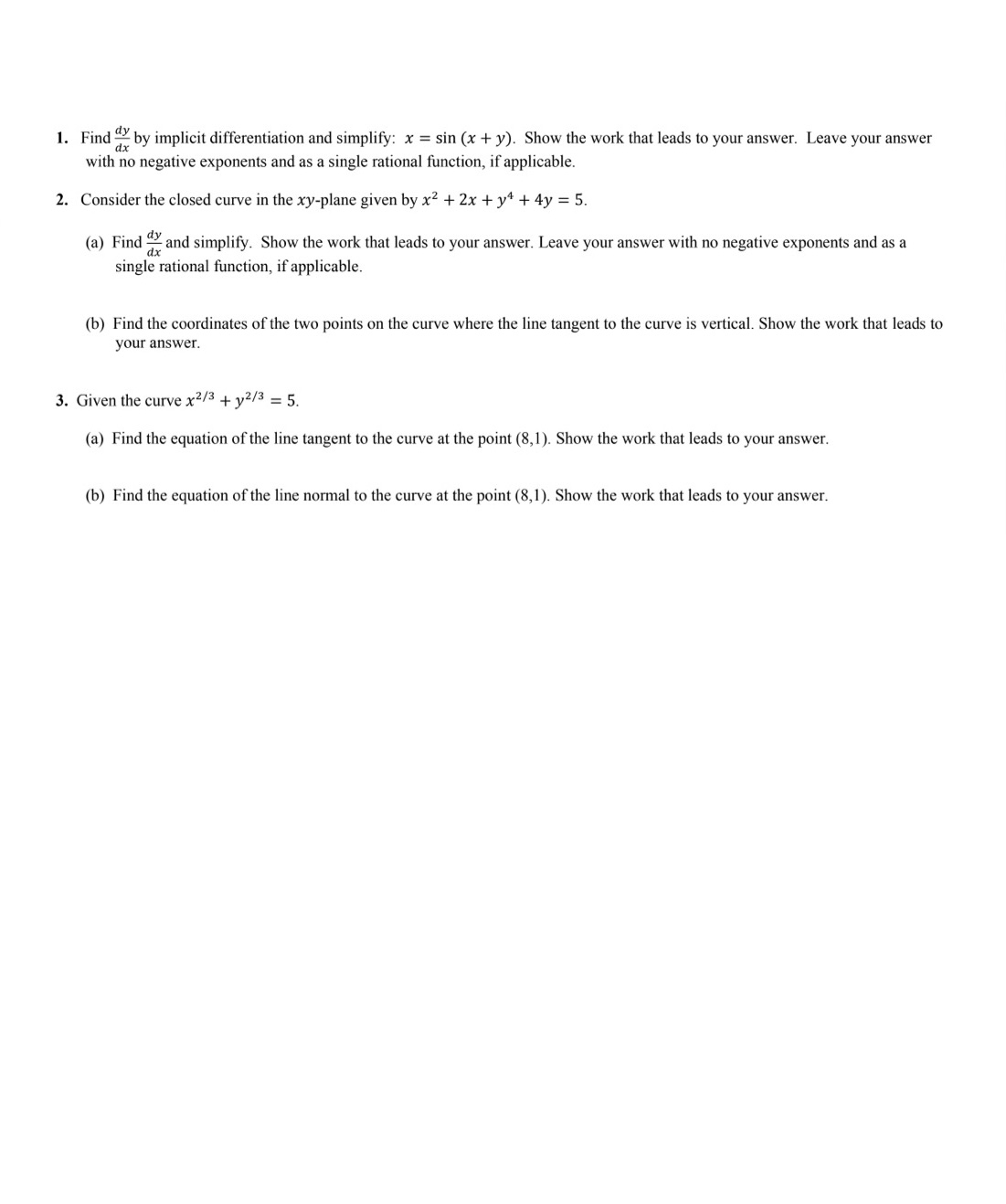 Please solve all problems with work: 1. Find by implicit differentiation and