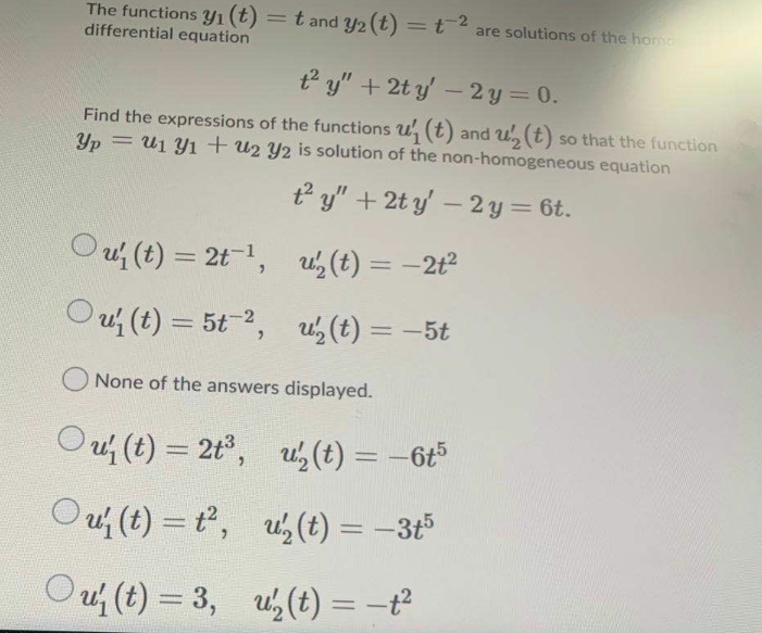 just show me how to do the question The functions yi (t)