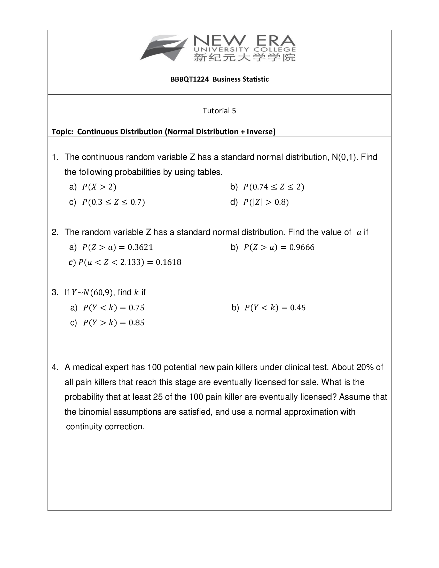  BBBQT1224 Business Statistic 1 . Tutorial 5 Topic: Continuous Distribution (Normal