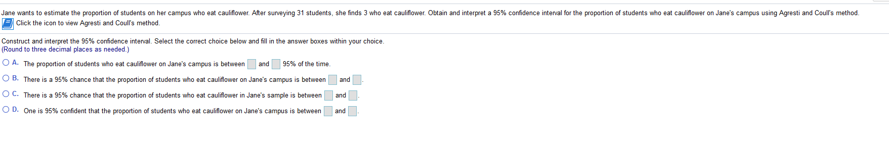 need help doing this problem Jane wants to estimate the proportion of