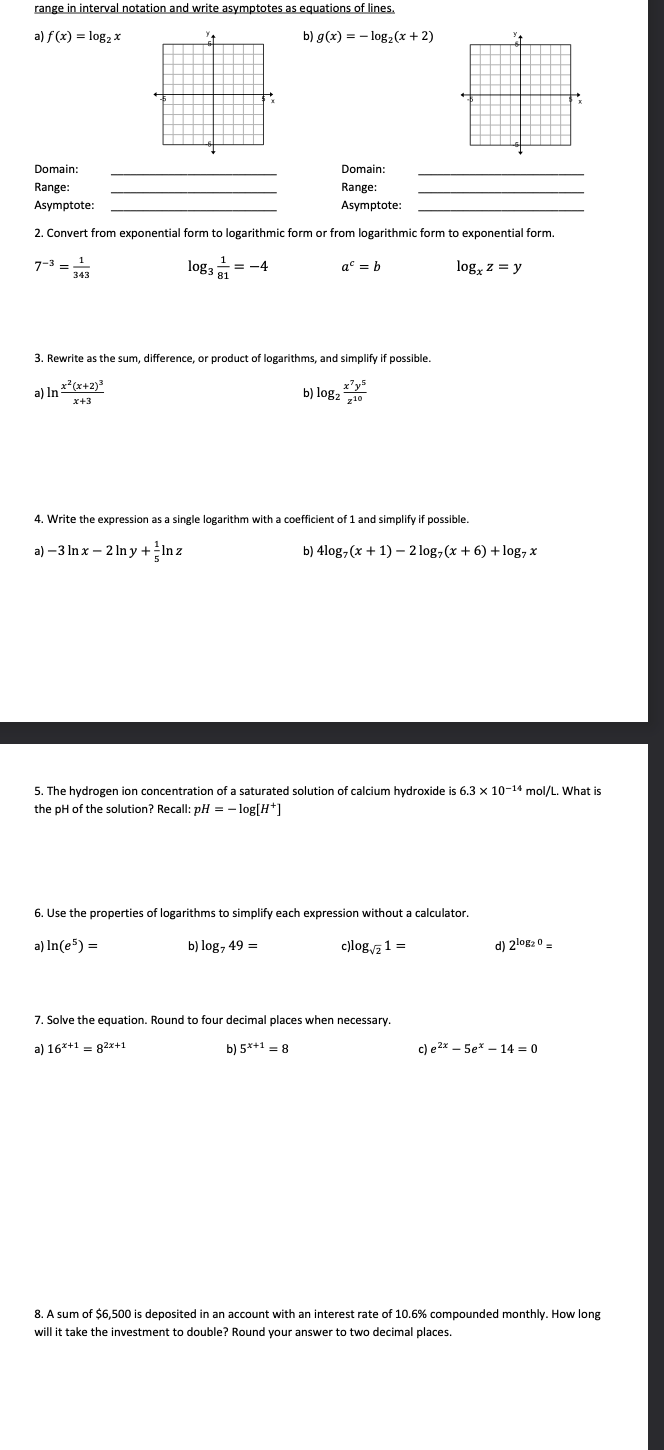 a) f(x) = log, x it b) g(x) = logy(x +2)