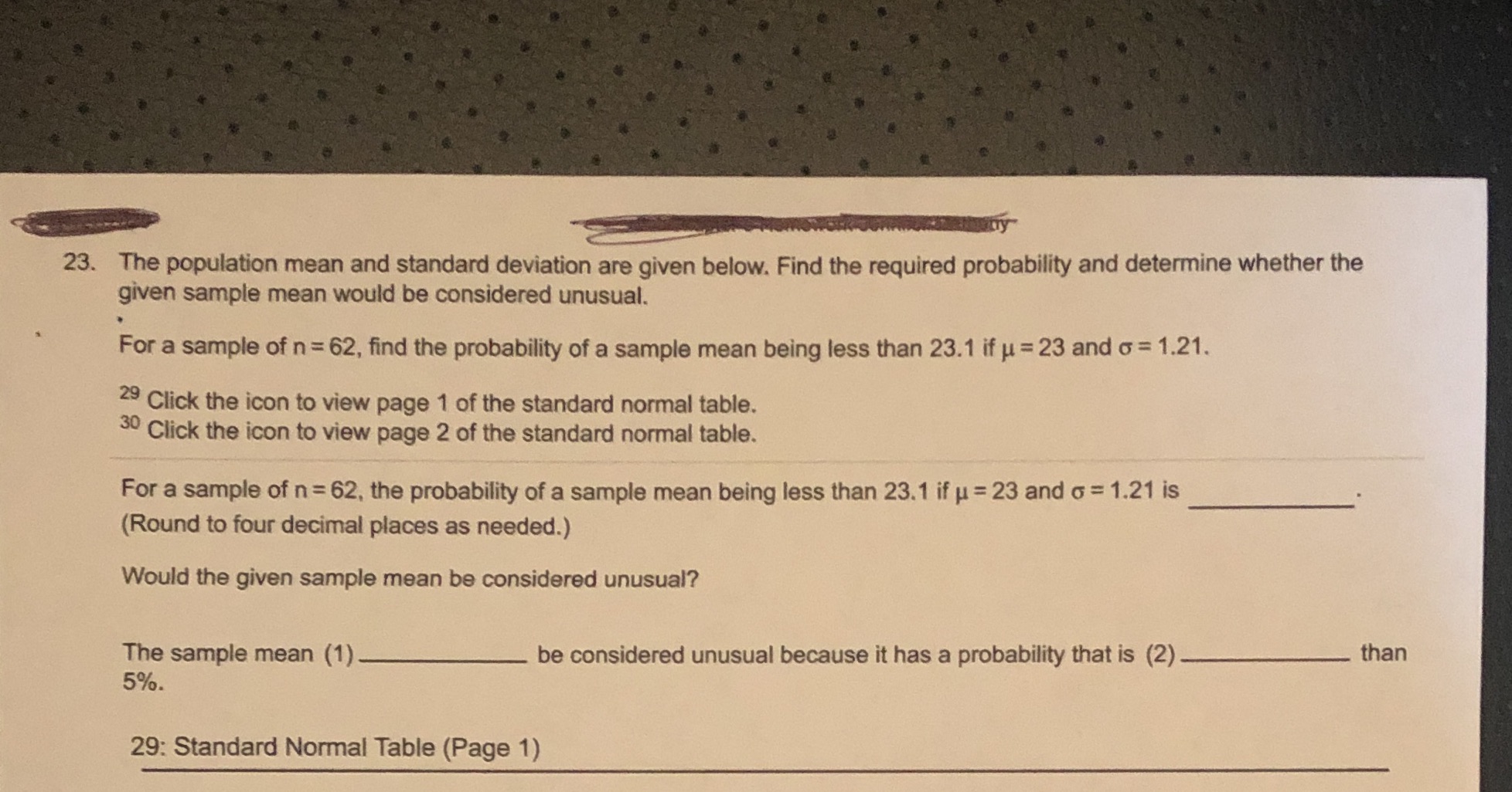  23. The population mean and standard deviation are given below. Find