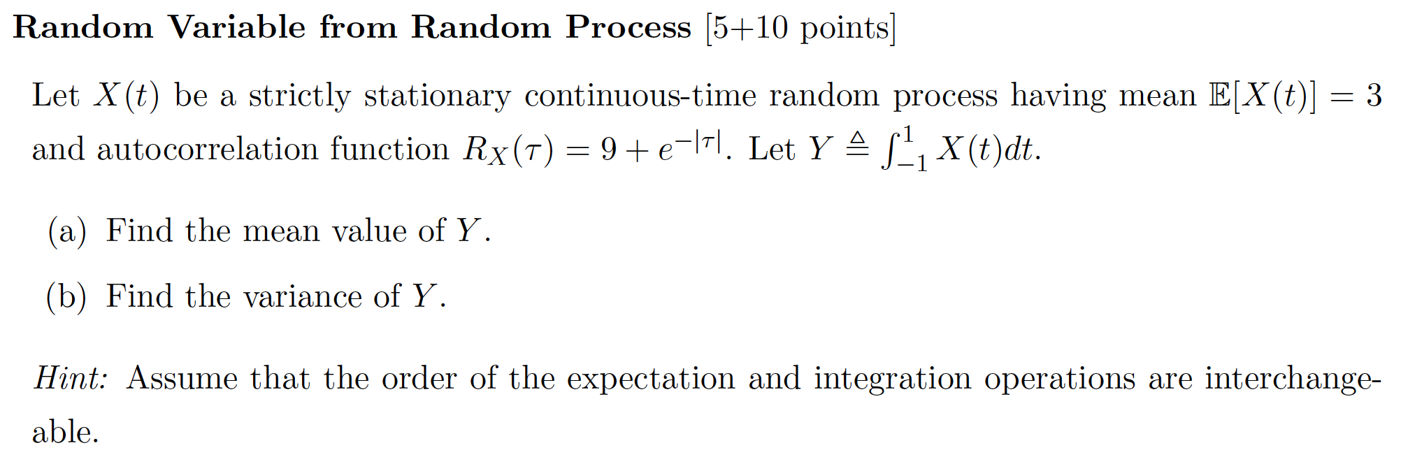See attached Random Variable from Random Process [5+10 points] Let X(t) be