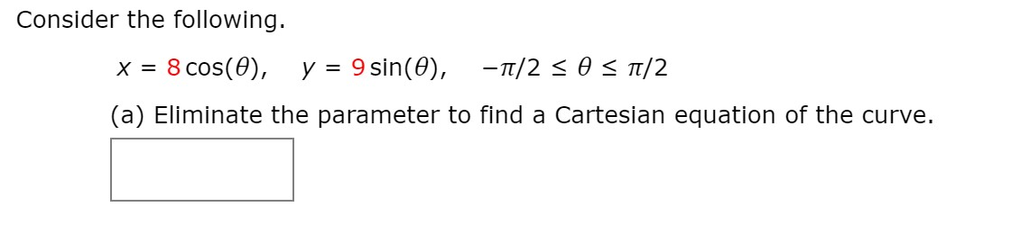 Y O (b) Eliminate the parameter to nd a Cartesian equation of