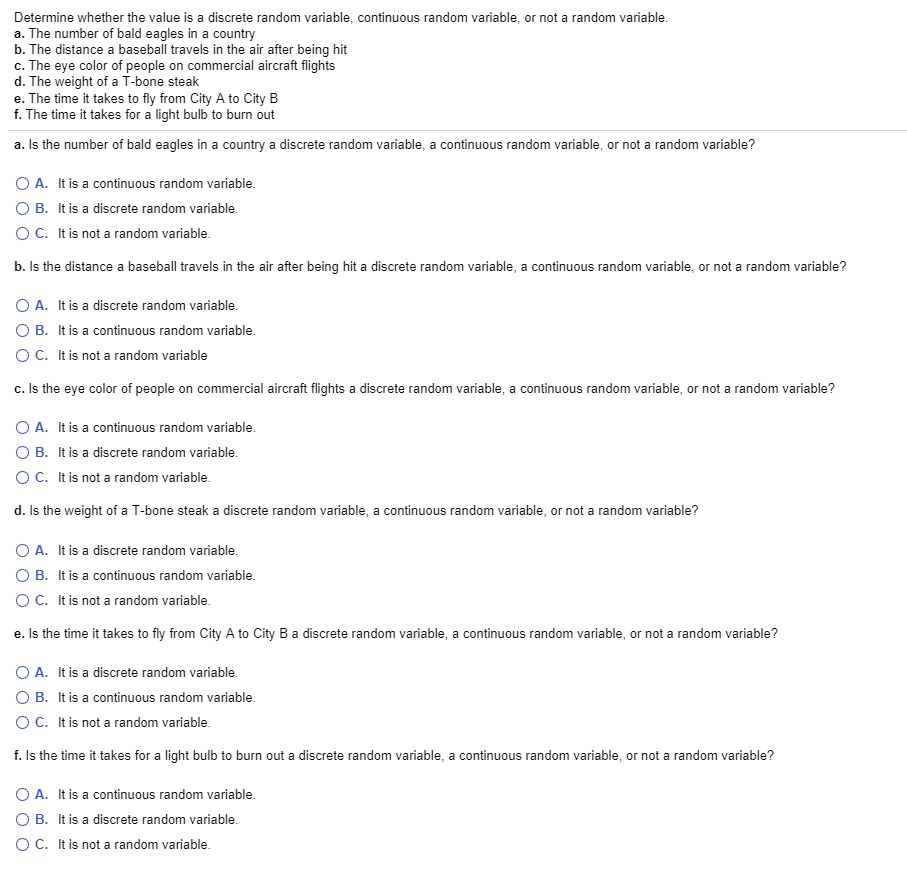 Answer appropriately Determine whether the value is a discrete random variable, continuous
