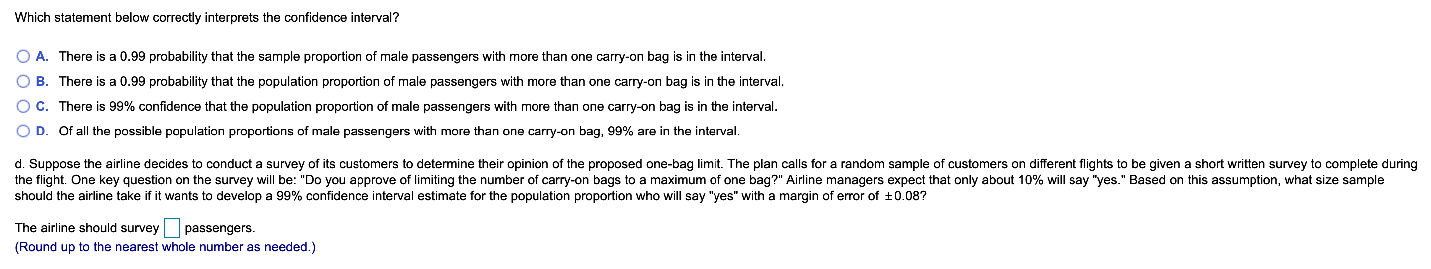 Please answer a-d Which statement below correctly interprets the condence interval? 0